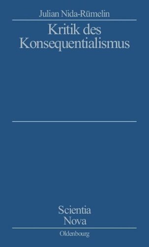 Kritik des Konsequentialismus: Studienausgabe