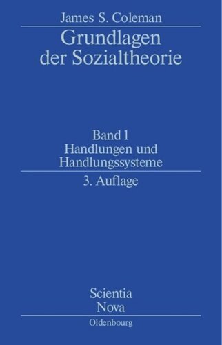Grundlagen der Sozialtheorie [Foundations of Social Theory]: Band 1 Handlungen und Handlungssysteme
