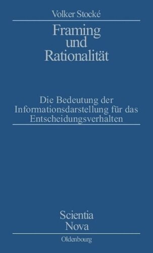 Framing und Rationalität: Die Bedeutung der Informationsdarstellung für das Entscheidungsverhalten