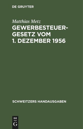 Gewerbesteuergesetz vom 1. Dezember 1956: Mit Durchführungsverordnung v. 26. Febr. 1937 und Richtlinien
