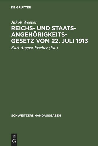 Reichs- und Staatsangehörigkeitsgesetz vom 22. Juli 1913: Mit den bayerischen Vollzugsvorschriften