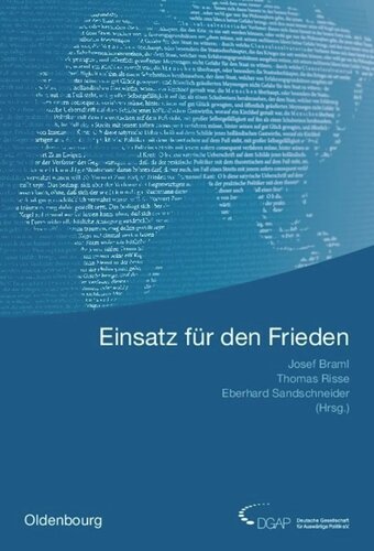 Jahrbuch internationale Politik. Band 28 Einsatz für den Frieden: Sicherheit und Entwicklung in Räumen begrenzter Staatlichkeit