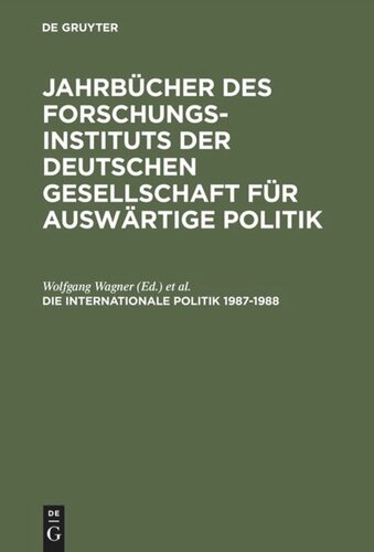 Jahrbuch internationale Politik: Die Internationale Politik 1987–1988