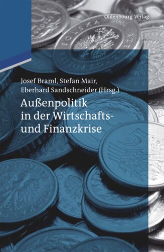 Jahrbuch internationale Politik: Band 29 Außenpolitik in der Wirtschafts- und Finanzkrise