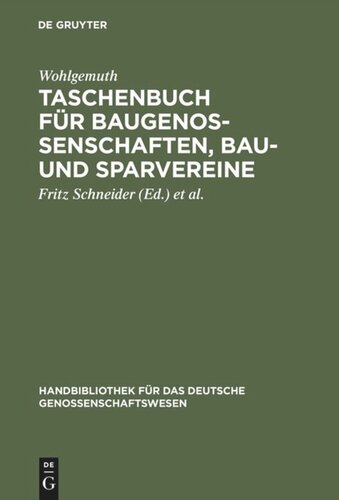 Taschenbuch für Baugenossenschaften, Bau- und Sparvereine: Eine Anweisung für deren Gründung und Einrichtung