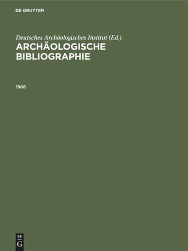 Archäologische Bibliographie. 1968: Beilage zum Band 84(1969)