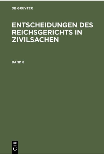 Entscheidungen des Reichsgerichts in Zivilsachen: Band 8