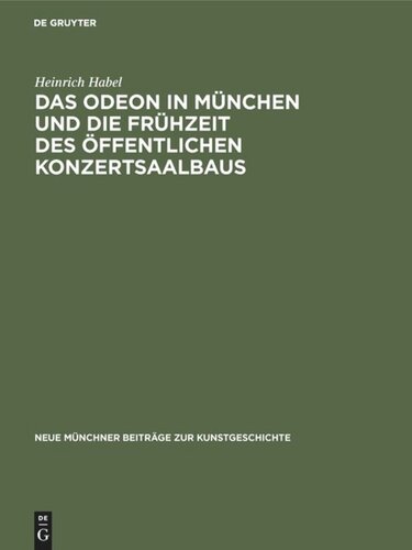 Das Odeon in München und die Frühzeit des öffentlichen Konzertsaalbaus