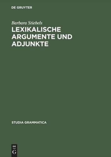 Lexikalische Argumente und Adjunkte: Zum semantischen Beitrag von verbalen Präfixen und Partikeln