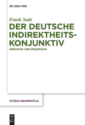 Der deutsche Indirektheitskonjunktiv: Semantik und Pragmatik