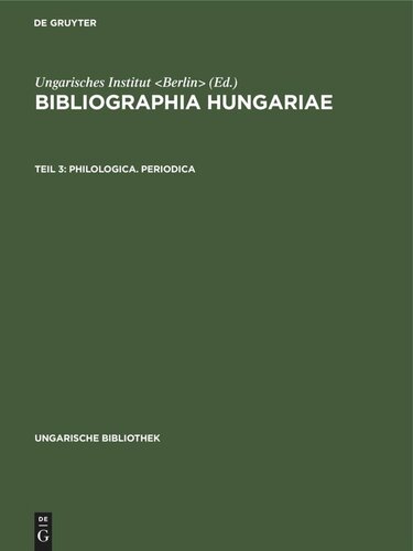 Bibliographia Hungariae: Teil 3 Philologica. Periodica