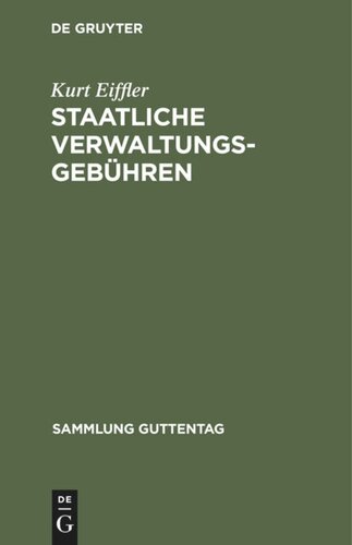 Staatliche Verwaltungsgebühren: Gesetz über staatliche Verwaltungsgebühren vom 29. September 1923 nebst Gebührenordnungen und Ausführungsbestimmungen