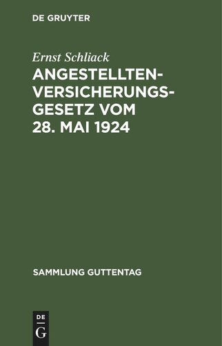 Angestellten-Versicherungsgesetz vom 28. Mai 1924: nebst den wichtigsten Ausführungsvorschriften und einem Sachregister