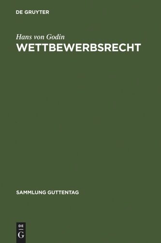 Wettbewerbsrecht: Kommentar zum Gesetz gegen den unlauteren Wettbewerb nebst Warenzeichenverletzungen, Zugabeverordnung und Rabattgesetz