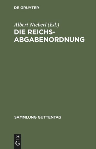Die Reichsabgabenordnung: Für die Praxis erläutert