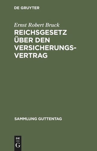Reichsgesetz über den Versicherungsvertrag: Nebst dem zugehörigen Einführungsgesetz ; vom 30. Mai 1908