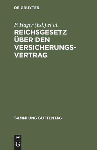 Reichsgesetz über den Versicherungsvertrag: Nebst dem zugehörigen Einführungsgesetze. Vom 30. Mai 1908