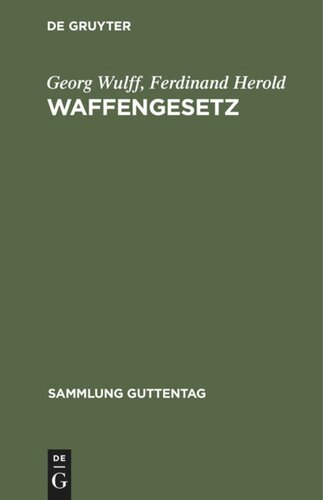 Waffengesetz: Vom 7. April 1913