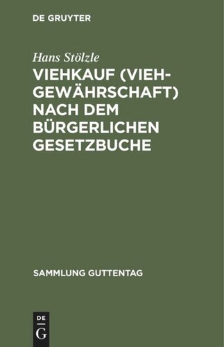Viehkauf (Viehgewährschaft) nach dem Bürgerlichen Gesetzbuche: Text-Ausgabe mit Erläuterungen und Sachregister