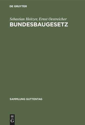 Bundesbaugesetz: Mit Bundes- und Ländervorschriften sowie Landesplanungsgesetzen. Kommentar