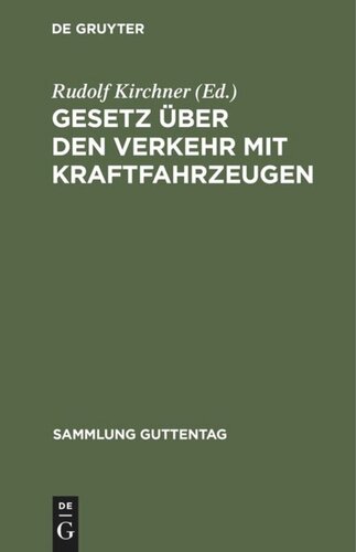 Gesetz über den Verkehr mit Kraftfahrzeugen: Vom 3. Mai 1909. Text-Ausgabe mit Anmerkungen und Sachregister