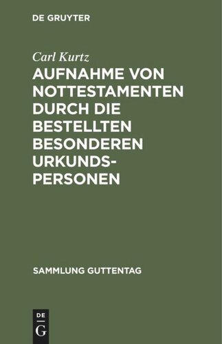 Aufnahme von Nottestamenten durch die bestellten besonderen Urkundspersonen: (Anweisung vom 15. März 1904)