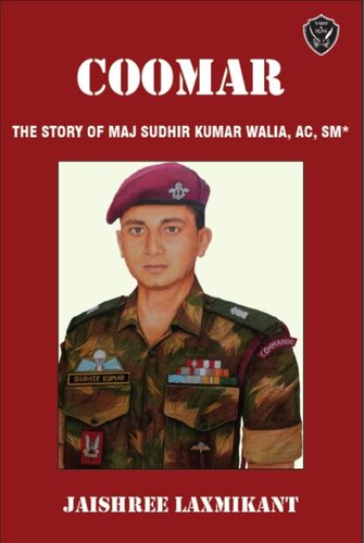 Coomar: The Story of Major Sudhir Walia, AC, SM*