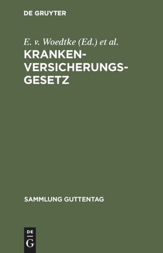 Krankenversicherungsgesetz: Text-Ausgabe mit Einleitung, Anmerkungen, Anhang und Sachregister