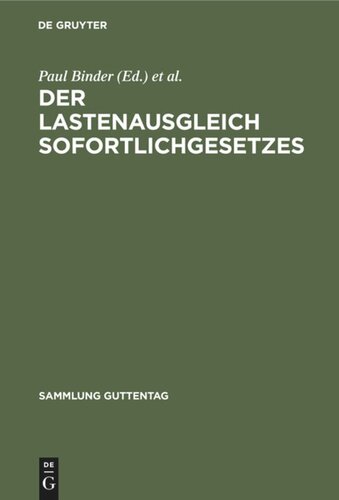 Der Lastenausgleich Sofortlichgesetzes: Sammlung und Erläuterung sämtlicher Gesetze und Verordnungen sowie der laufenden Rechtssprechung auf dem Gebiet der Soforthilfe und des Lastenausgleichs