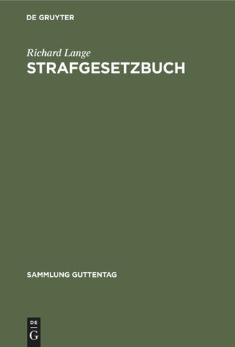 Strafgesetzbuch: Mit Erläuterungen und Nebengesetzen