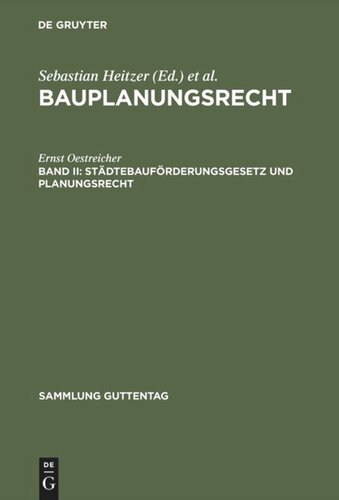 Bauplanungsrecht. Band II Städtebauförderungsgesetz und Planungsrecht: Mit Ausführungsvorschriften des Bundes sowie Hinweisen auf Ländervorschriften ; (mit Erg. zu Bd. 1 Rechtsprechung zu Bundesbaugesetz u. Baunutzungsverordnung) ; Kommentar