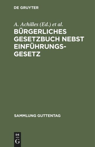 Bürgerliches Gesetzbuch nebst Einführungsgesetz: Text-Ausgabe mit Anmerkungen und Sachregister