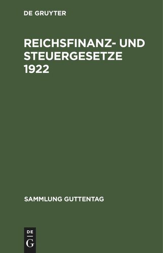 Reichsfinanz- und Steuergesetze 1922: Textausgabe mit Sachregister