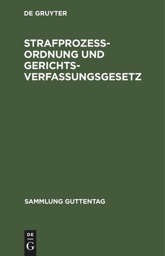 Strafprozeßordnung und Gerichtsverfassungsgesetz: Textausgabe mit ausführlichem Sachregister