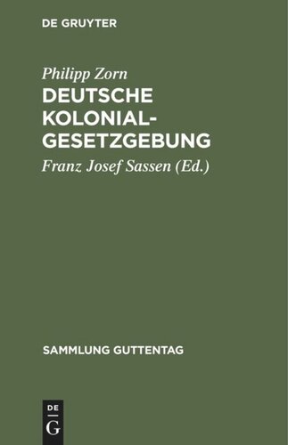 Deutsche Kolonialgesetzgebung: Text-Ausgabe mit Anmerkungen und Sachregister