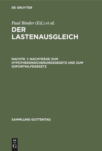 Der Lastenausgleich: Nachtr. 1 Nachträge zum Hypothekensicherungsgesetz und zum Soforthilfegesetz