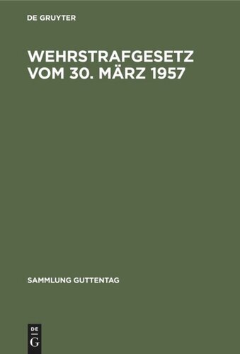 Wehrstrafgesetz vom 30. März 1957: Mit Einführungsgesetz