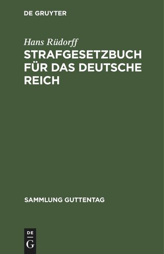 Strafgesetzbuch für das Deutsche Reich: Nebst dem Reichs-Gesetz über die Presse etc. Textausgabe mit Anmerkungen