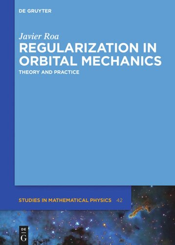 Regularization in Orbital Mechanics: Theory and Practice