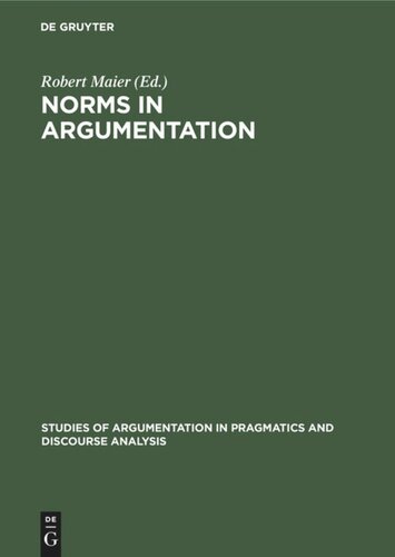 Norms in Argumentation: Proceedings of the Conference on Norms 1988
