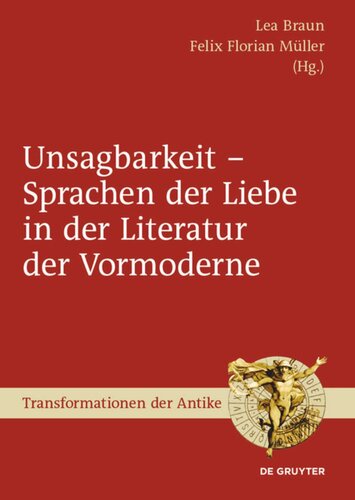 Unsagbarkeit – Sprachen der Liebe in der Literatur der Vormoderne