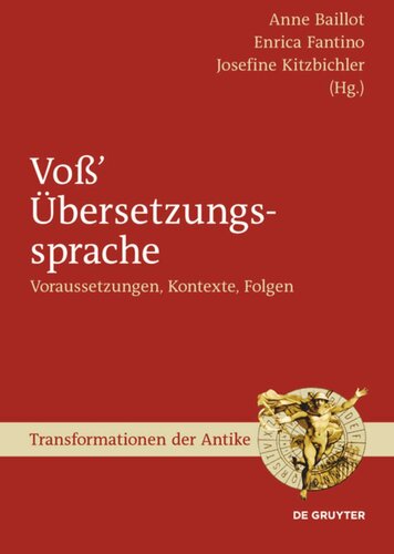 Voß’ Übersetzungssprache: Voraussetzungen, Kontexte, Folgen