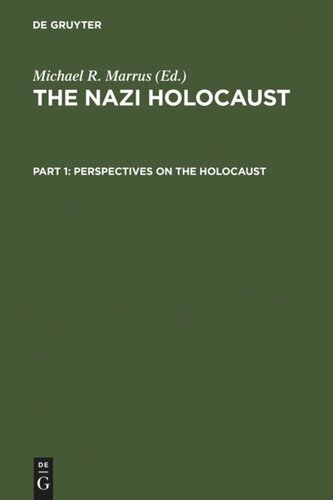 The Nazi Holocaust: Part 1 Perspectives on the Holocaust