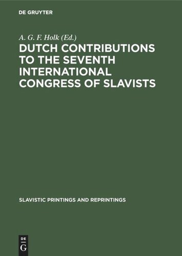 Dutch contributions to the seventh International Congress of Slavists: Warsaw, August 21–27, 1973