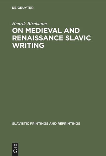 On Medieval and Renaissance Slavic Writing: Selected Essays