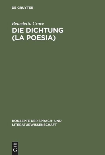 Die Dichtung (La Poesia): Einführung in die Kritik und Geschichte der Dichtung und der Literatur