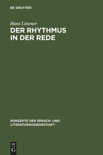 Der Rhythmus in der Rede: Linguistische und literaturwissenschaftliche Aspekte des Sprachrhythmus