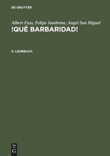 !Qué barbaridad!: II Lehrbuch