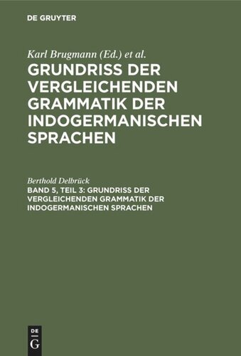 Grundriss der vergleichenden Grammatik der indogermanischen Sprachen: Band 5, Teil 3 Vergleichende Syntax der indogermanische Sprachen, Teil 3