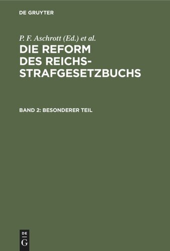 Die Reform des Reichsstrafgesetzbuchs: Band 2 Besonderer Teil